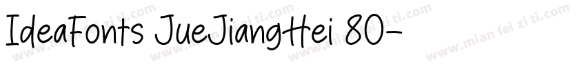 IdeaFonts JueJiangHei 80字体转换